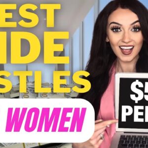 7 BEST Side Hustles for Women to START NOW + (HOW TO START)