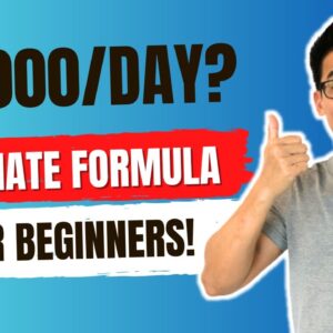 Copy My $1,000/Day Affiliate Marketing Formula (Works For Beginners Too!)