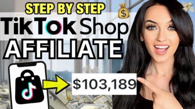 How to Start TikTok Shop Affiliate & Make $1000s DAILY | STEP BY STEP (FREE COURSE)