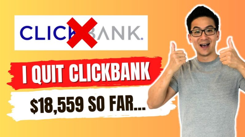 I Make $18,559 With New System After Quitting Clickbank Affiliate Marketing