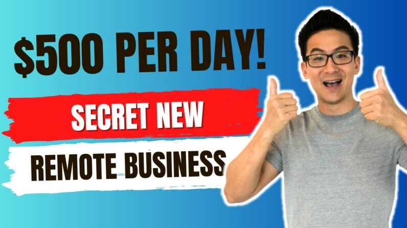 Secret New Remote Business Earns Me $500 Per Day...