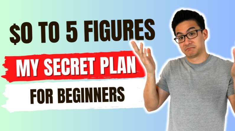 Secret Plan To Go From $0 To 5 Figures A Month...