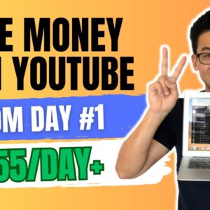 How To Start A YouTube Channel & Make Money From Day 1! ($55/Day+)