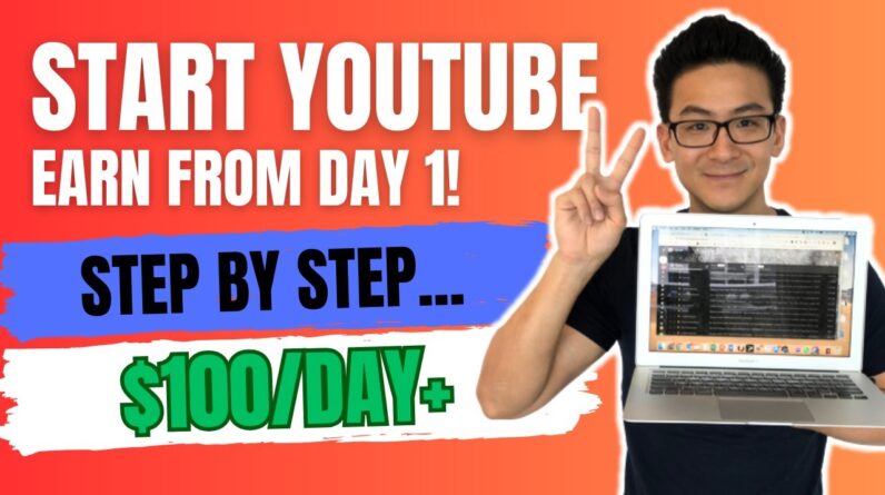 How To Start A YouTube Channel & Make Money From Day 1! (Step by Step)...