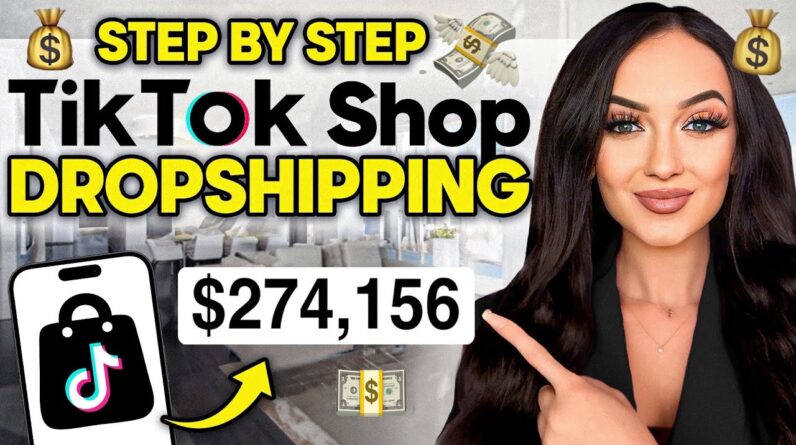 How to Start TikTok Shop Dropshipping (STEP BY STEP) FREE COURSE